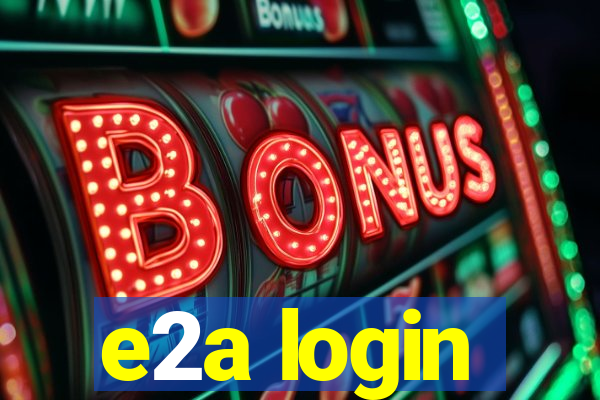 e2a login